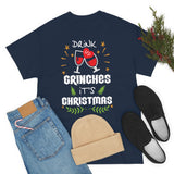 Drink Up Grinches High Quality Tee