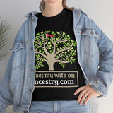 I Met My Wife On Incestry.com High Quality Tee