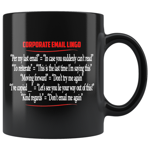 Corporate Email Lingo Funny Work Employee E-Mail Clean Offensive Rude Coffee Cup Mug - Luxurious Inspirations