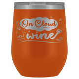 On Cloud Wine Funny Wine Tumbler - Nine Drinking Alcohol Joke Mom Dad Nurse Coffee Cup Mug - Luxurious Inspirations