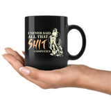 I Never Said All That Shit Confucius Coffee Cup Mug - Luxurious Inspirations