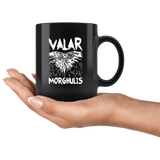 Valar Morghulis Braavosi greeting High Valyrian language  All men must die  Valar Dohaeris is its accompanying greeting  All men must serve coffee cup mug - Luxurious Inspirations