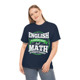English is Important But Math is Importanter High Quality Tee
