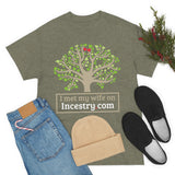 I Met My Wife On Incestry.com High Quality Tee