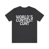 World's Cuntiest Cunt  High Quality Tee