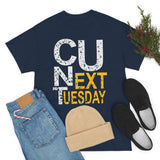 See You Next Tuesday High Quality Tee