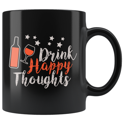Drink Happy thoughts beer wine alcohol bar club free adults forget remember good memories coffee cup mug - Luxurious Inspirations