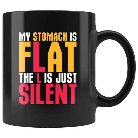 My stomach is flat the L is just silent diet gym weightlifting bodybuilding abs coffee cup mug - Luxurious Inspirations
