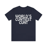 World's Cuntiest Cunt  High Quality Tee