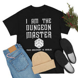 Copy of Canada I Am The Dungeon Master Your Argument High Quality Tee