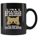 I'm A Cat-A-Holic On The Road To Recovery Just Kidding I'm On The Road To Rescue Another Cat  Coffee Cup Mug - Luxurious Inspirations