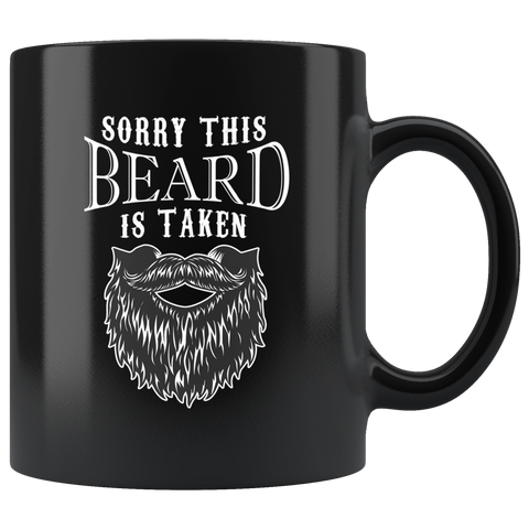 Sorry This Beard Is Taken Mug - Funny Men Father Husband Boyfriend Bearded Coffee Cup - Luxurious Inspirations