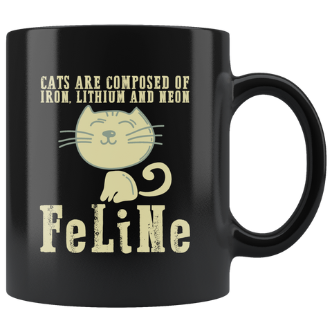 Cats Are Composed Of Iron Lithium And Neon FeLiNe Coffee Cup Mug - Luxurious Inspirations