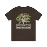I Met My Wife On Ancestry.com High Quality Tee