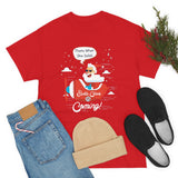Santa Is Coming High Quality Tee