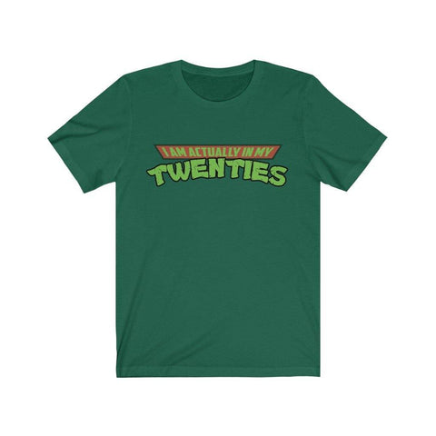 I'm Actually in My Twenties Shirt - Funny TMNT Parody Fathers Day Tee T-Shirt - Binge Prints