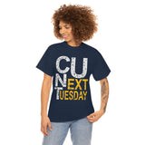 See You Next Tuesday High Quality Tee