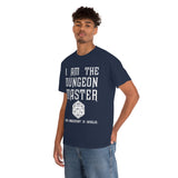 Copy of Canada I Am The Dungeon Master Your Argument High Quality Tee