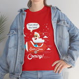 Santa Is Coming High Quality Tee