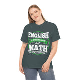 English is Important But Math is Importanter High Quality Tee