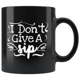I don't give a sip shit care dame coffee cup mug - Luxurious Inspirations