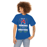 Drink Up Grinches It's Christmas High Quality Tee