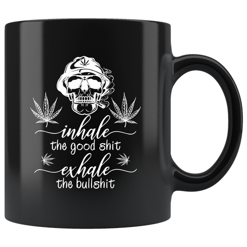 Inhale the good shit exhale the bullshit positivity relaxation freedom coffee cup mug - Luxurious Inspirations