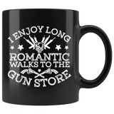 I enjoy long romantic walks to the gun store firearms riffles rights coffee cup mug - Luxurious Inspirations