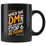 When the DM says are you sure stop and rethink rpg DND d20 d2 critical hit miss dice coffee cup mug - Luxurious Inspirations