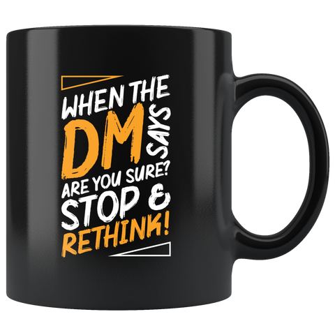 When the DM says are you sure stop and rethink rpg DND d20 d2 critical hit miss dice coffee cup mug - Luxurious Inspirations