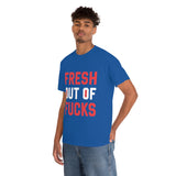 Fresh Out of Fucks High Quality Tee