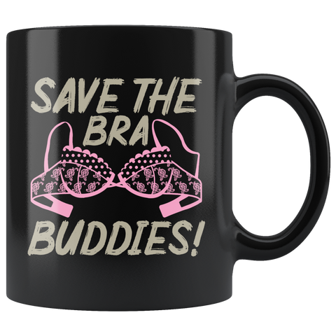 Save The Bra Buddies Coffee Cup Mug - Luxurious Inspirations