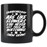 Grandchildren they are like flowers you never get tired of watching them grow family love grandparents coffee cup mug - Luxurious Inspirations