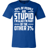 99 Percent Of People Are Stupid I'm Glad I'm Part Of The Other 3 Percent Shirt - Funny Math Tee - Luxurious Inspirations