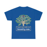 I Met My Wife On Incestry.com High Quality Tee
