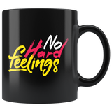 No hard feelings looking out for me move on nothing personal coffee cup mug - Luxurious Inspirations