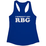 New I Workout Like RBG Racerback Tank Top