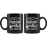 Maybe you should eat some makeup so you can be pretty on the inside too nice self esteem confidence coffee cup mug - Luxurious Inspirations