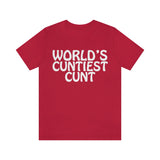 World's Cuntiest Cunt  High Quality Tee