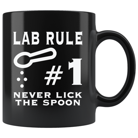 Lab Rule #1 Never Lick The Spoon Coffee Cup Mug - Luxurious Inspirations