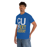 See You Next Tuesday High Quality Tee