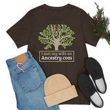 I Met My Wife On Ancestry.com High Quality Tee