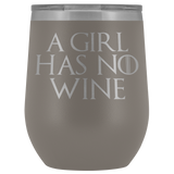 A Girl Has No Wine Tumbler Mug - Funny GOT Fan Mother's Day Mom Girlfriend Wife Name Arya Alcohol Coffee Cup - Luxurious Inspirations