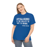 CANADA Intelligence is The Ability to Adapt to Change high Quality Tee