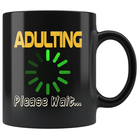 Adulting Please Wait Funny Loading Mug - Geek Nerd Computer IT Lag Teacher Student Coffee Cup - Luxurious Inspirations