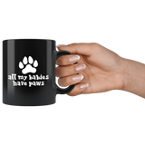 All My Babies Have Paws Mug - Cute Dog Cat Pet Animal Lover Gift Coffee Cup - Luxurious Inspirations