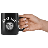 Anti You Funny Sarcastic Antisocial Mug - Black 11 ounce Coffee Cup - Luxurious Inspirations