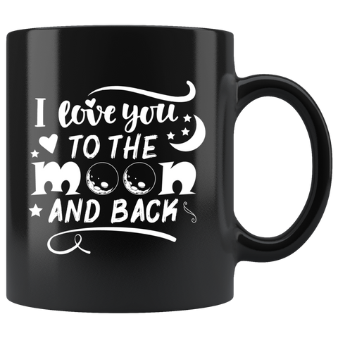 I love you to the moon and back endearment affection family kids coffee cup mugs - Luxurious Inspirations