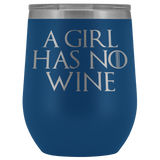 A Girl Has No Wine Tumbler Mug - Funny GOT Fan Mother's Day Mom Girlfriend Wife Name Arya Alcohol Coffee Cup - Luxurious Inspirations