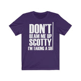Don't Beam Me Up I'm Taking A Shit Shirt High Quality Shirt - MADE IN USA - Binge Prints